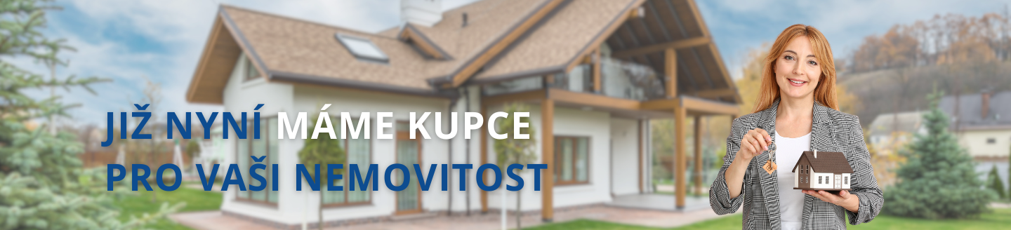 Již nyní máme kupce pro Vaši nemovitost
